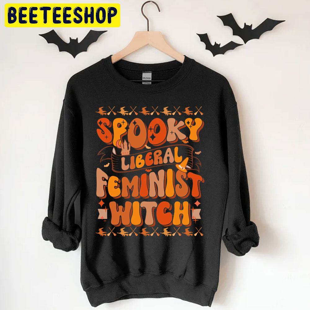 Spooky Liberal Feminist Witch Halloween Trending Unisex T-Shirt Spooky Liberal Feminist Witch Halloween Trending Unisex T-Shirt
