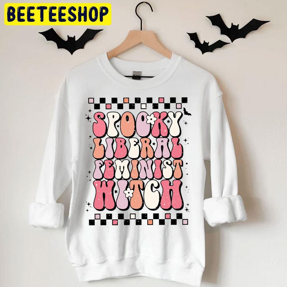 Spooky Liberal Feminist Witch Retro Halloween Trending Unisex T-Shirt Spooky Liberal Feminist Witch Retro Halloween Trending Unisex T-Shirt