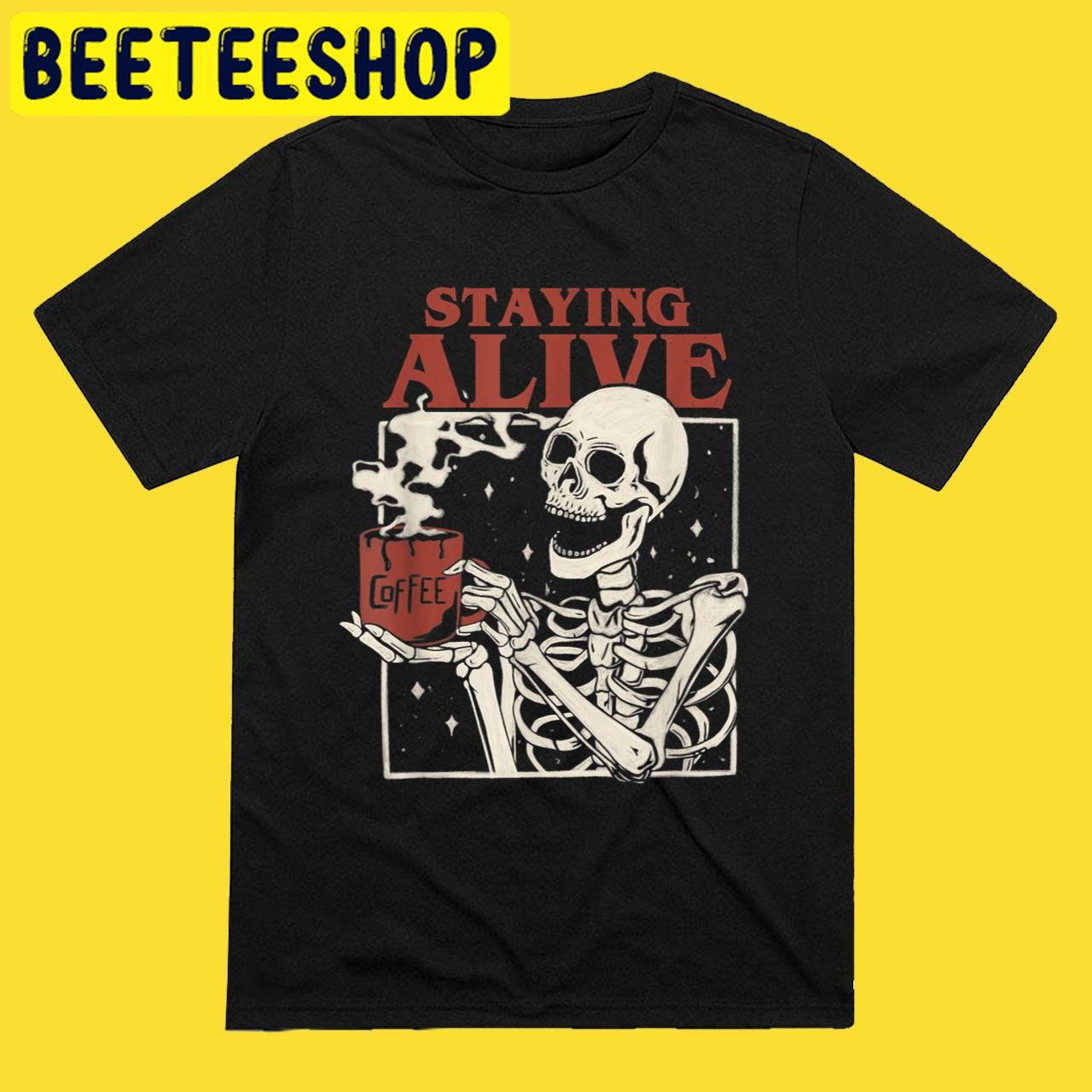 Staying Alive Skeleton 2022 Halloween Trending Unisex T-Shirt Staying Alive Skeleton 2022 Halloween Trending Unisex T-Shirt
