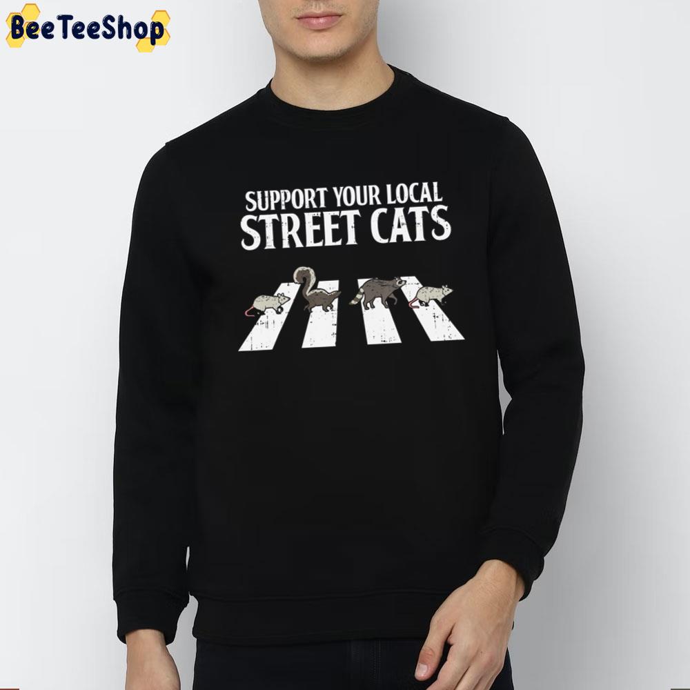 Support Your Local Street Cats Raccoon Trending Unisex T-Shirt Support Your Local Street Cats Raccoon Trending Unisex T-Shirt