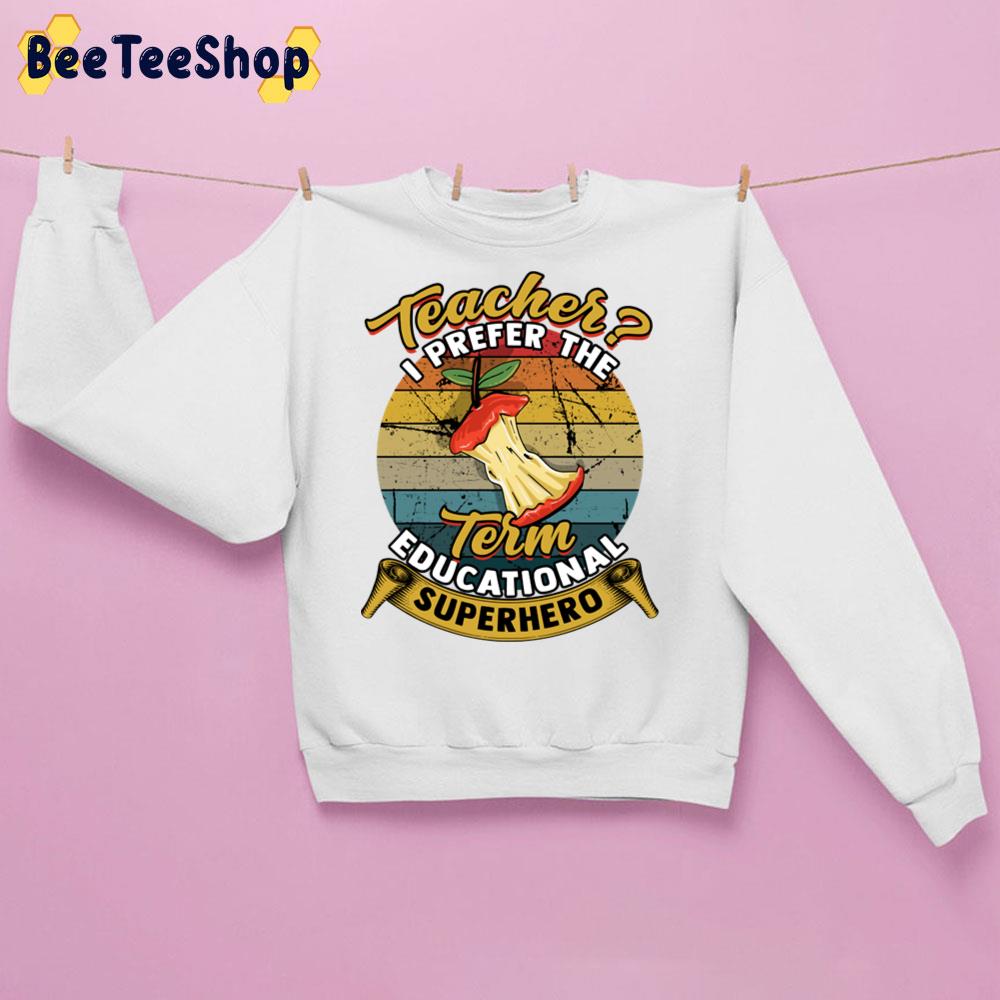 Teacher I Prefer Educational Superhero Vintage Trending Unisex Sweatshirt Teacher I Prefer Educational Superhero Vintage Trending Unisex Sweatshirt