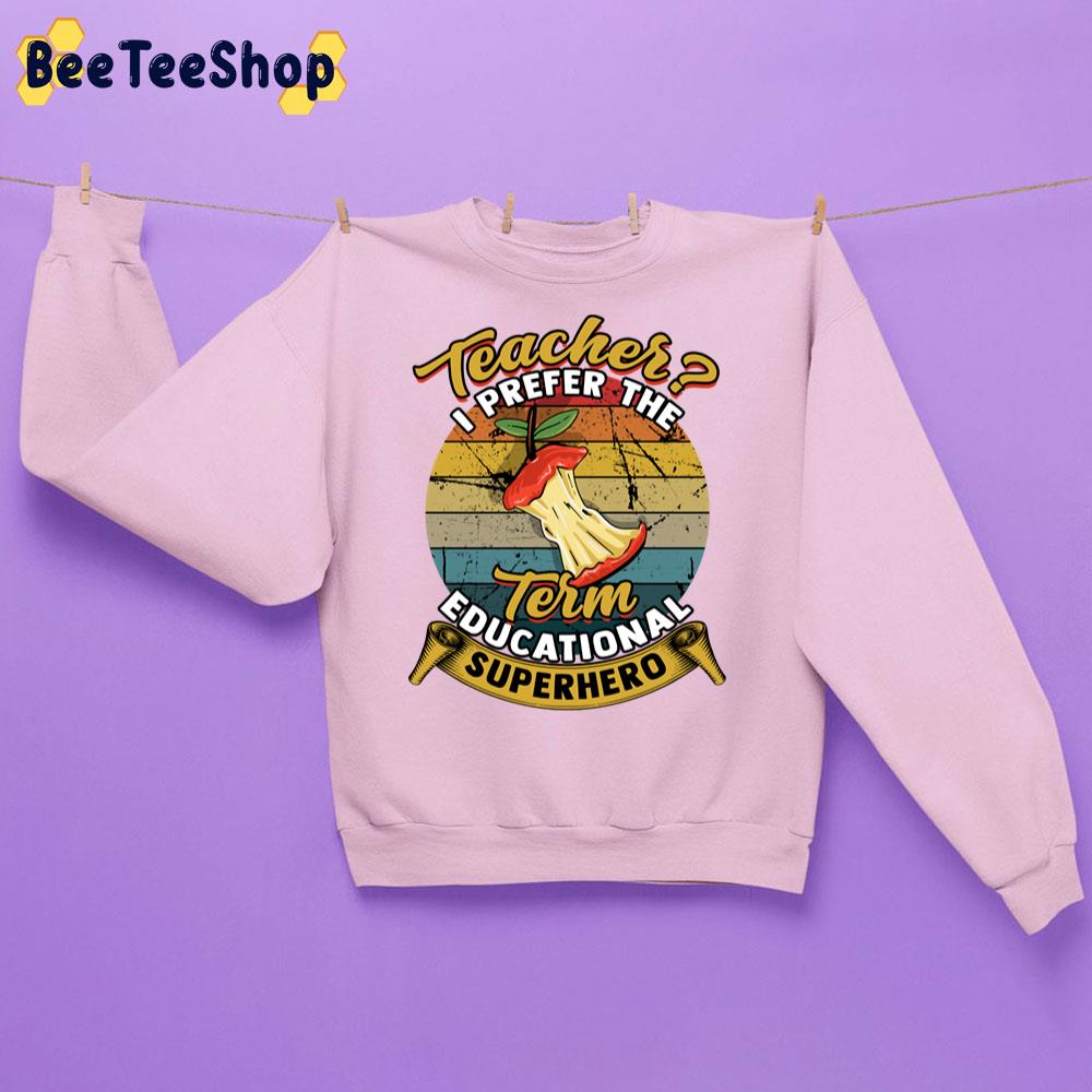 Teacher I Prefer Educational Superhero Vintage Trending Unisex Sweatshirt Teacher I Prefer Educational Superhero Vintage Trending Unisex Sweatshirt