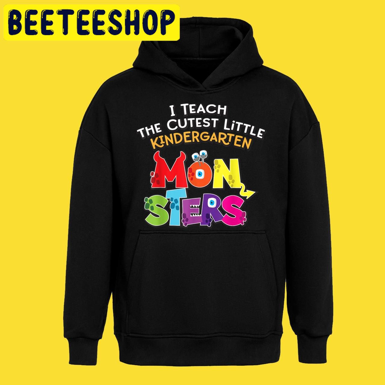 Teacher I Teach the Cutest Kindergarten Monsters Halloween Trending Unisex T-Shirt Teacher I Teach the Cutest Kindergarten Monsters Halloween Trending Unisex T-Shirt