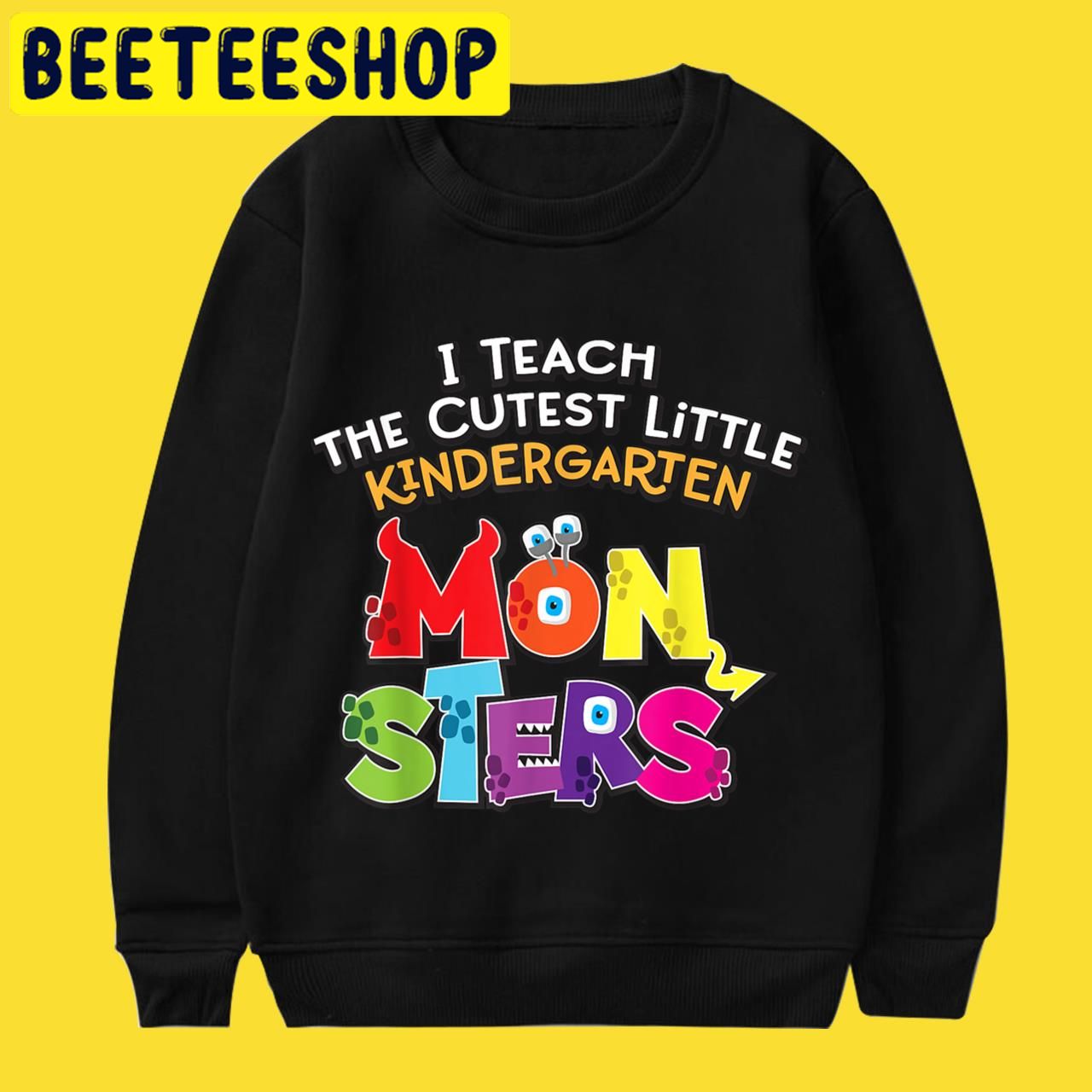 Teacher I Teach the Cutest Kindergarten Monsters Halloween Trending Unisex T-Shirt Teacher I Teach the Cutest Kindergarten Monsters Halloween Trending Unisex T-Shirt