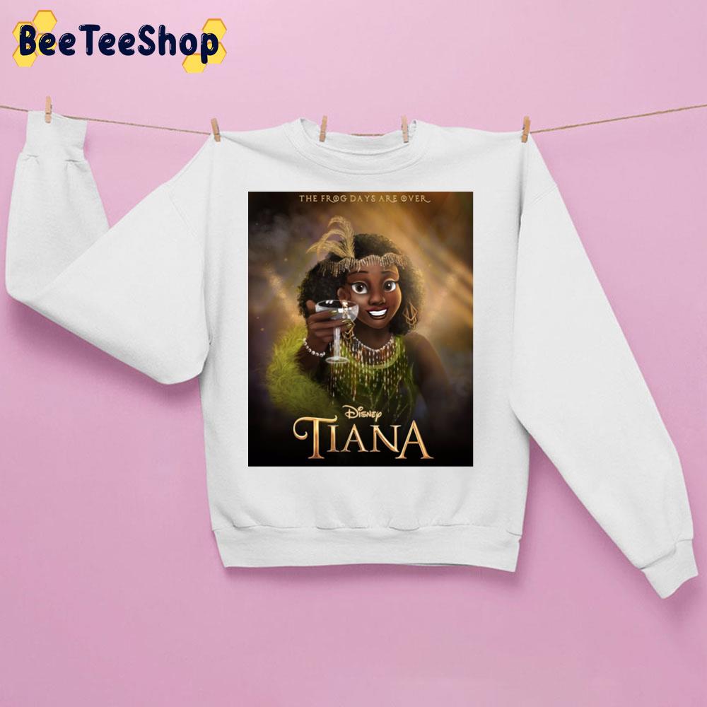 The Frog Days Are Over Disney Tiana 2023 Movie Trending Unisex Sweatshirt The Frog Days Are Over Disney Tiana 2023 Movie Trending Unisex Sweatshirt