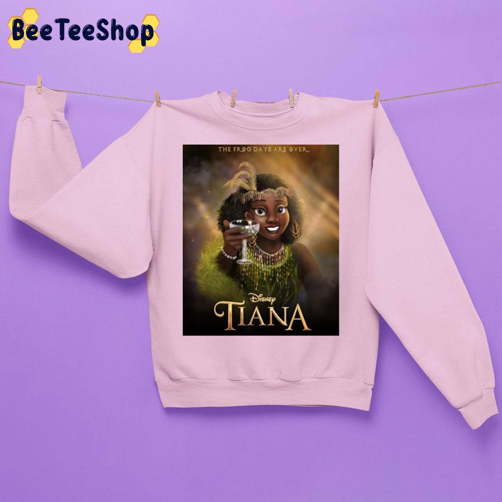 The Frog Days Are Over Disney Tiana 2023 Movie Trending Unisex Sweatshirt The Frog Days Are Over Disney Tiana 2023 Movie Trending Unisex Sweatshirt