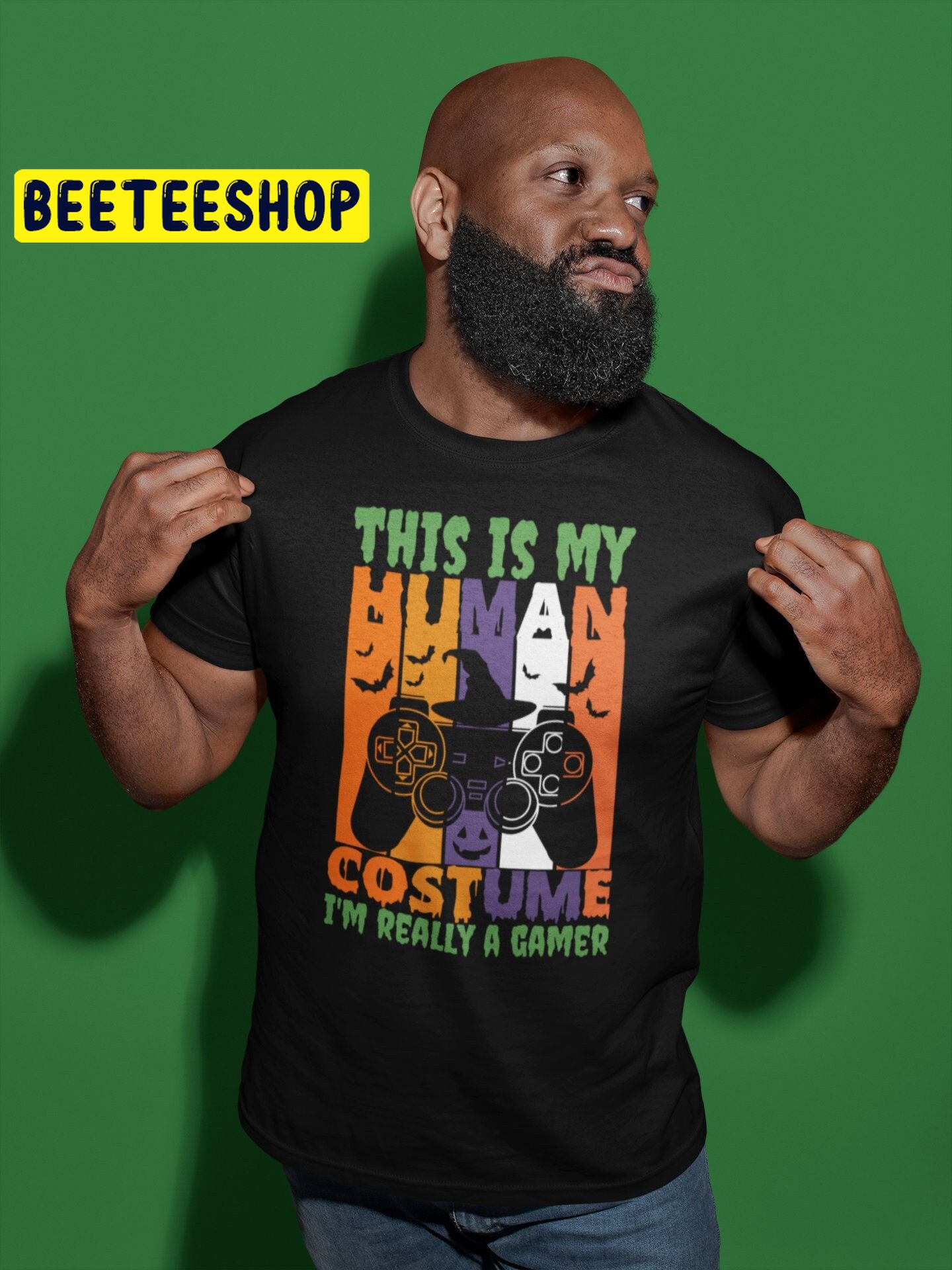 This Is My Human Costume Im Really A Gamer Funny Halloween Trending Unisex Shirt This Is My Human Costume Im Really A Gamer Funny Halloween Trending Unisex Shirt