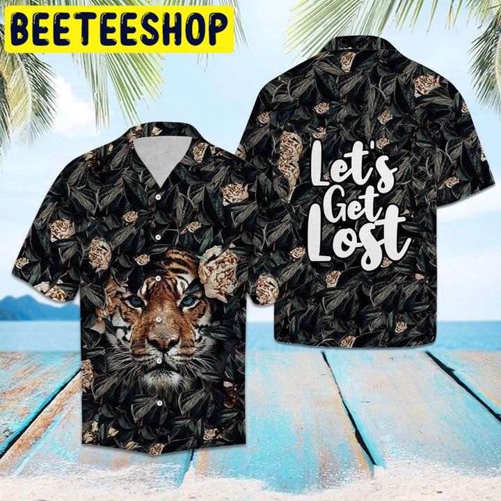 Tiger Let's Get Lost Hawaiian Shirt Tiger Let's Get Lost Hawaiian Shirt
