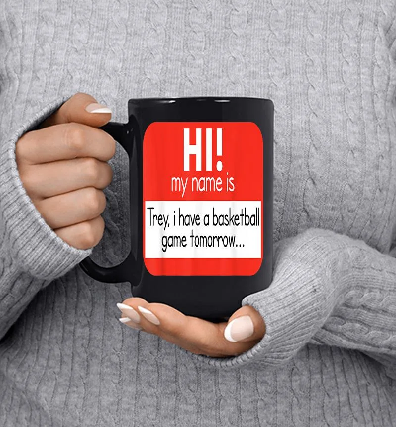 Trey Basketball Game Meme Funny Novelty Joke Mug Trey Basketball Game Meme Funny Novelty Joke Mug