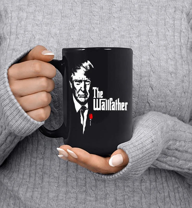 Trump The Wall Father Mug Trump The Wall Father Mug