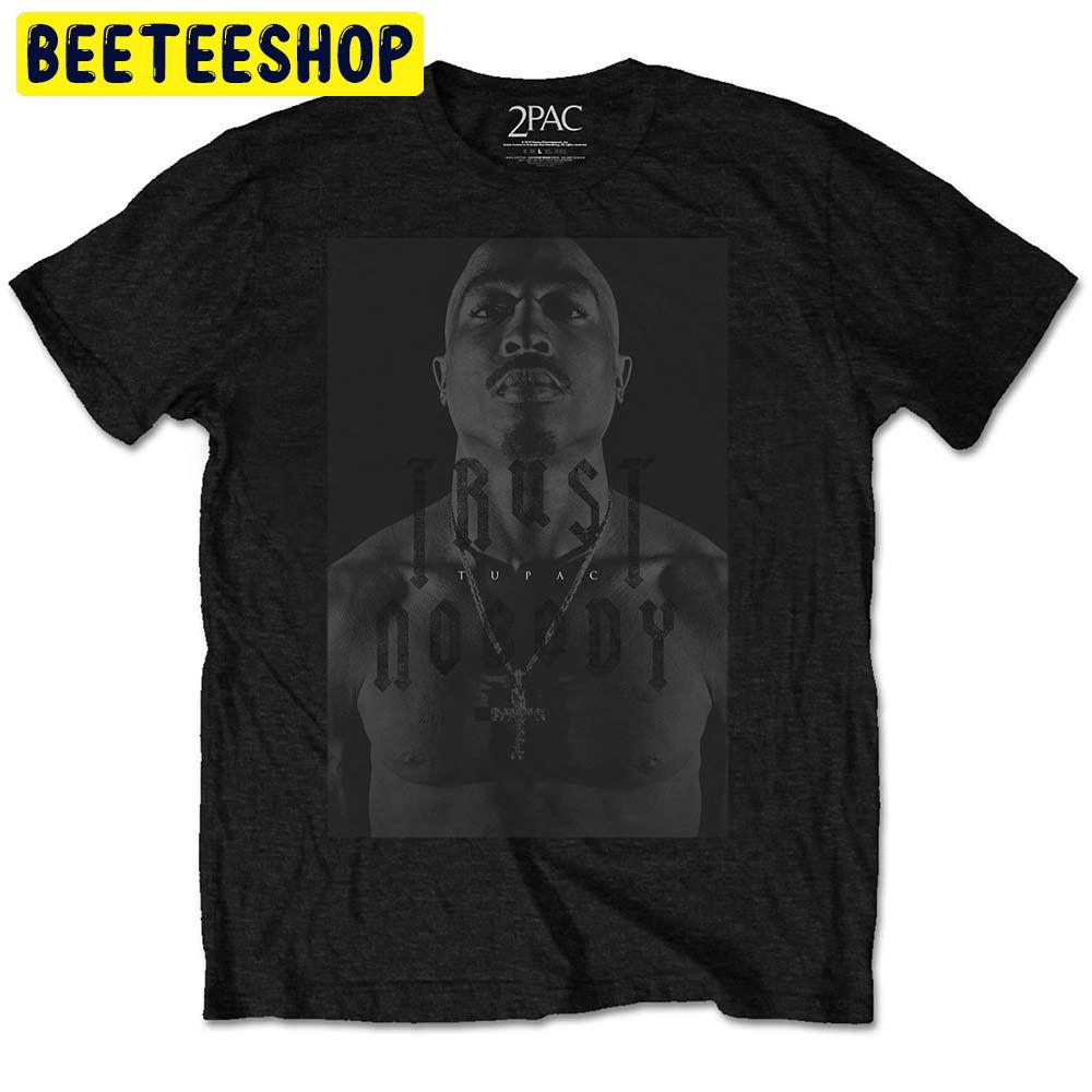 Tupac Shakur 2pac Trust Nobody Rap Trending Unisex Shirt Tupac Shakur 2pac Trust Nobody Rap Trending Unisex Shirt