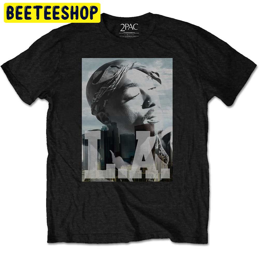 Tupac Shakur Los Angeles Rap Trending Unisex Shirt Tupac Shakur Los Angeles Rap Trending Unisex Shirt
