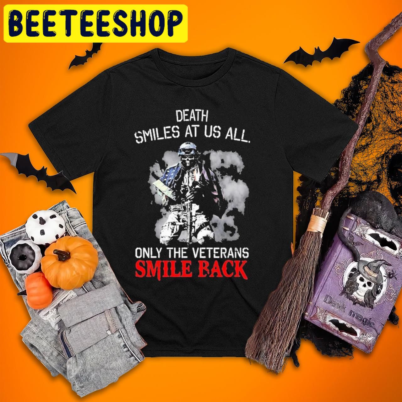 Veteran Death Smiles At Us All Only The Veterans Smile Back Halloween Trending Unisex T-Shirt Veteran Death Smiles At Us All Only The Veterans Smile Back Halloween Trending Unisex T-Shirt