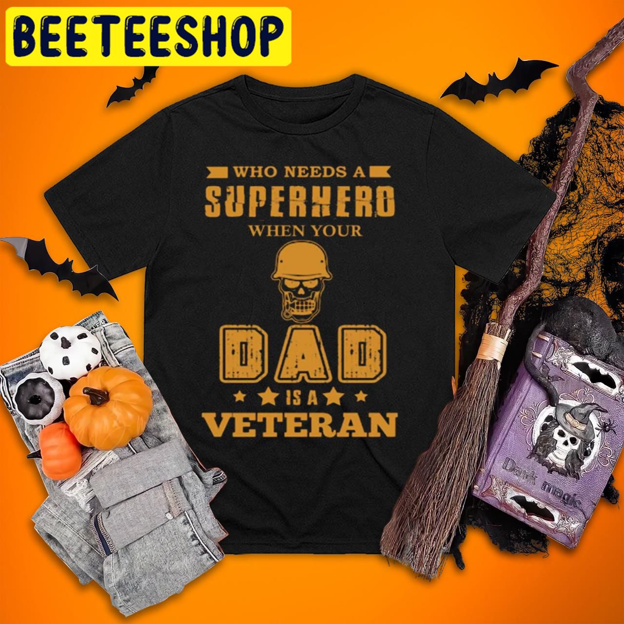 Veteran Who Need A Supper Hero When Your Dad Is A Veteran Halloween Trending Unisex T-Shirt Veteran Who Need A Supper Hero When Your Dad Is A Veteran Halloween Trending Unisex T-Shirt