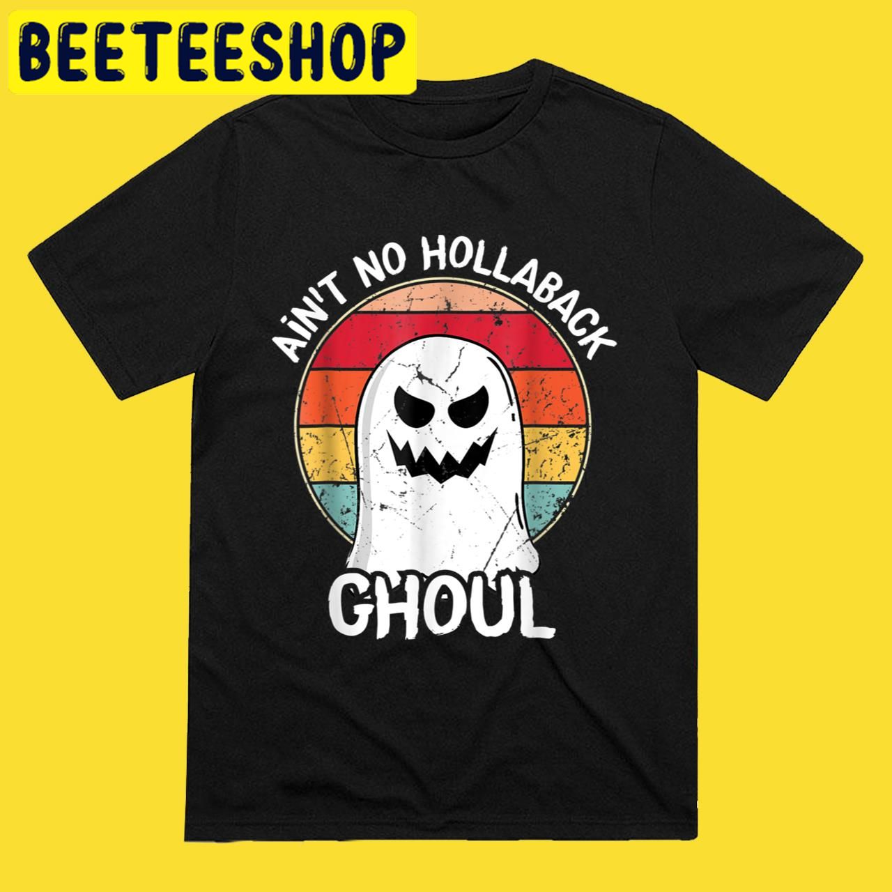 Vintage Ain't no hollaback ghoul New 2022 Halloween Trending Unisex T-Shirt Vintage Ain't no hollaback ghoul New 2022 Halloween Trending Unisex T-Shirt