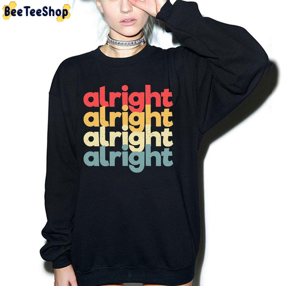 Vintage Alright Repeat Distressed 70s Style Trending Unisex T-Shirt Vintage Alright Repeat Distressed 70s Style Trending Unisex T-Shirt