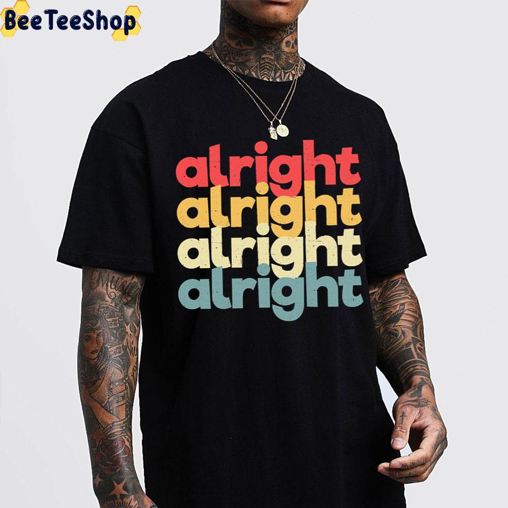 Vintage Alright Repeat Distressed 70s Style Trending Unisex T-Shirt Vintage Alright Repeat Distressed 70s Style Trending Unisex T-Shirt