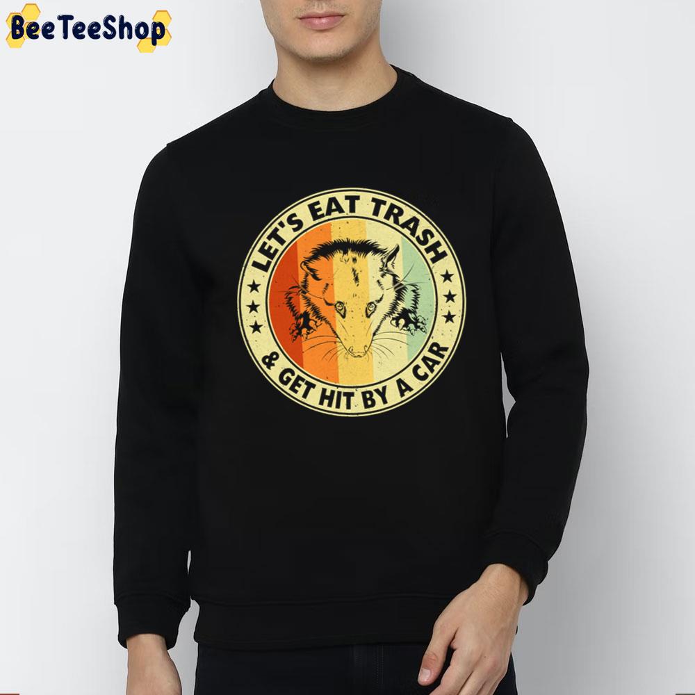 Vintage Let's Eat Trash And Get Hit By A Car Trending Unisex T-Shirt Vintage Let's Eat Trash And Get Hit By A Car Trending Unisex T-Shirt