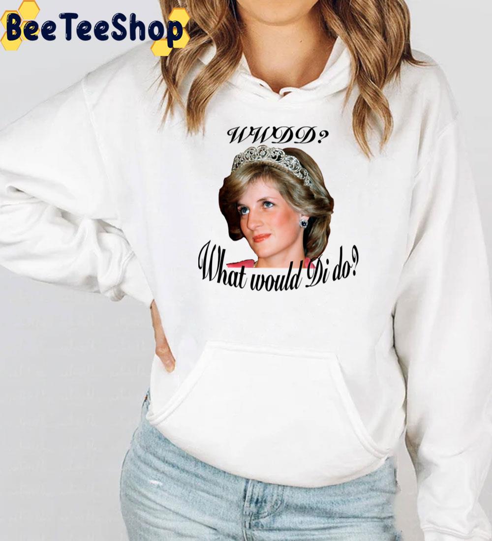 What Would Di Do Princess Diana Trending Unisex T-Shirt What Would Di Do Princess Diana Trending Unisex T-Shirt