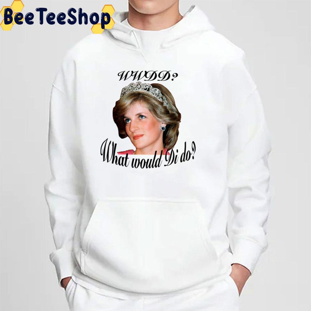 What Would Di Do Princess Diana Trending Unisex T-Shirt What Would Di Do Princess Diana Trending Unisex T-Shirt