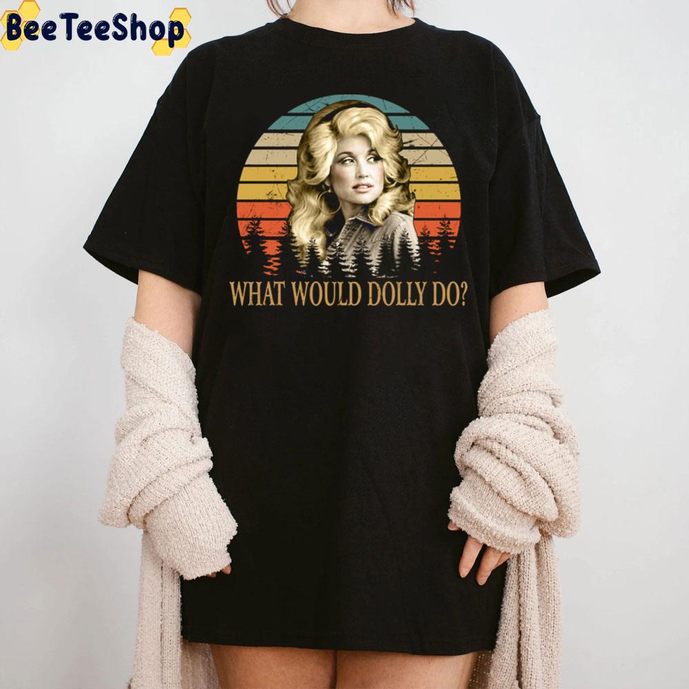 What Would Dolly Do Country Music Guitar Dolly Parton Trending Unisex T-Shirt What Would Dolly Do Country Music Guitar Dolly Parton Trending Unisex T-Shirt