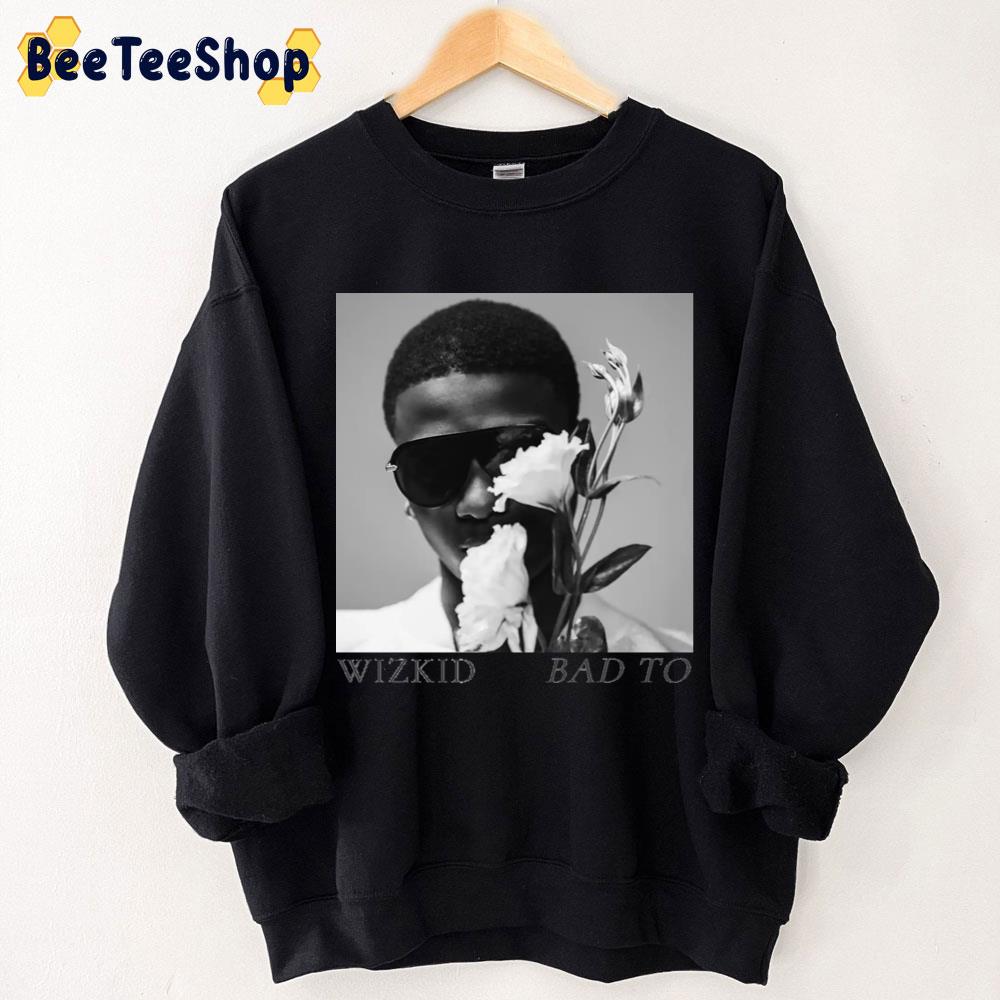 Wizkid Bad To Me 2022 Unisex T-Shirt Wizkid Bad To Me 2022 Unisex T-Shirt