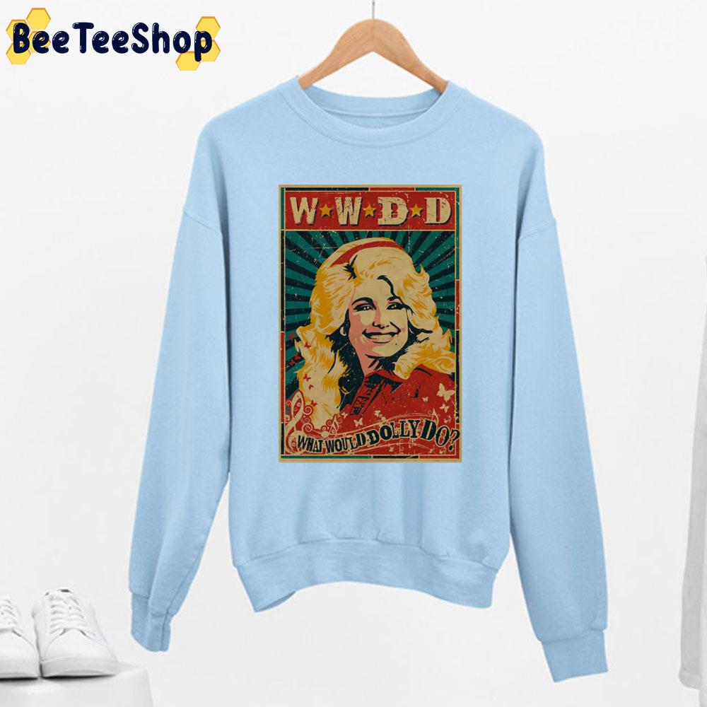 Wwdd Whats Will Dollys Do Dolly Parton Trending Unisex Sweatshirt Wwdd Whats Will Dollys Do Dolly Parton Trending Unisex Sweatshirt