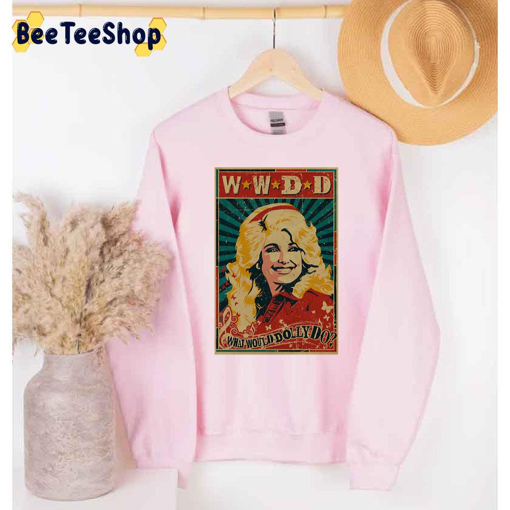 Wwdd Whats Will Dollys Do Dolly Parton Trending Unisex Sweatshirt Wwdd Whats Will Dollys Do Dolly Parton Trending Unisex Sweatshirt