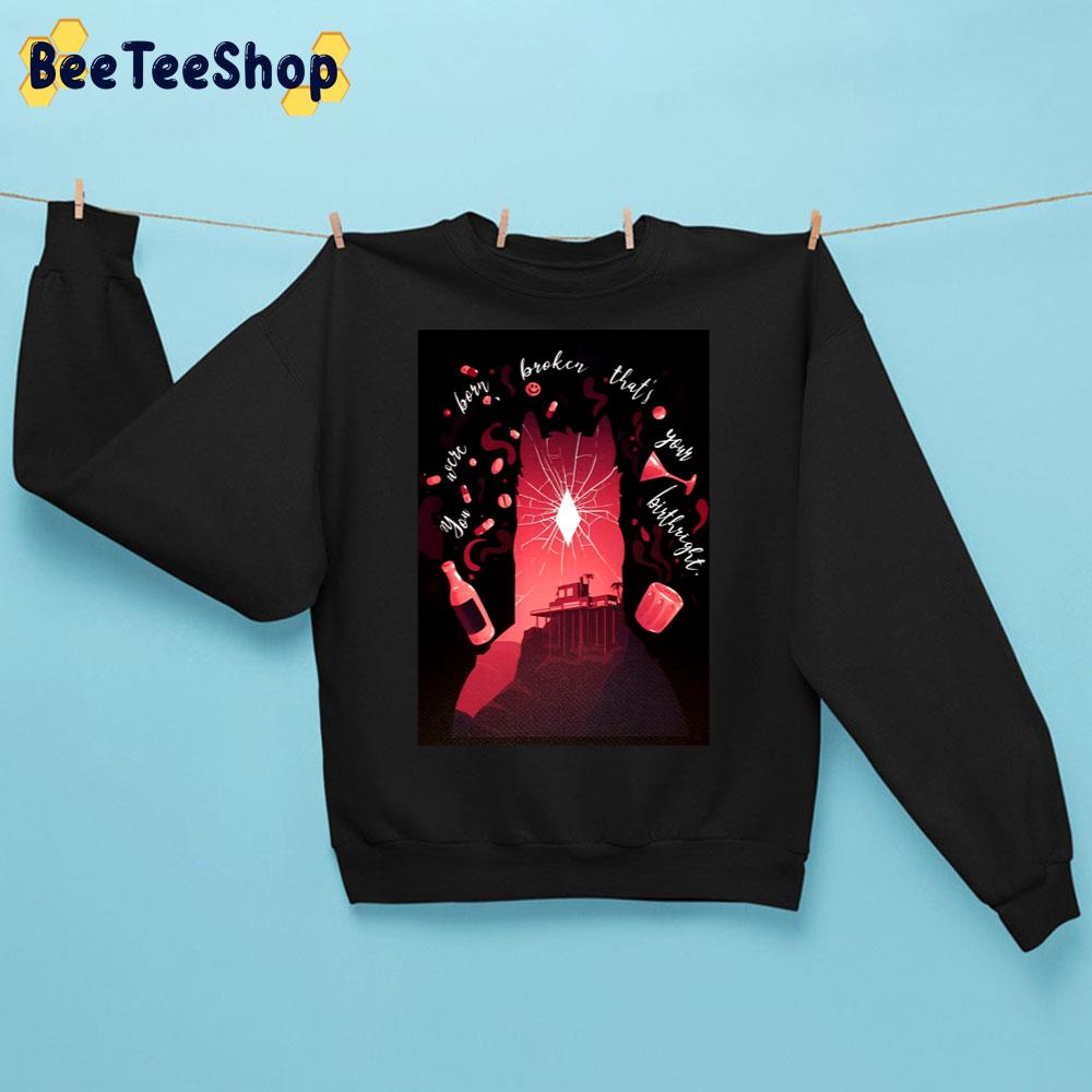 You Were Born Broken That's Your Birthright BoJack Horseman Trending Unisex Sweatshirt You Were Born Broken That's Your Birthright BoJack Horseman Trending Unisex Sweatshirt
