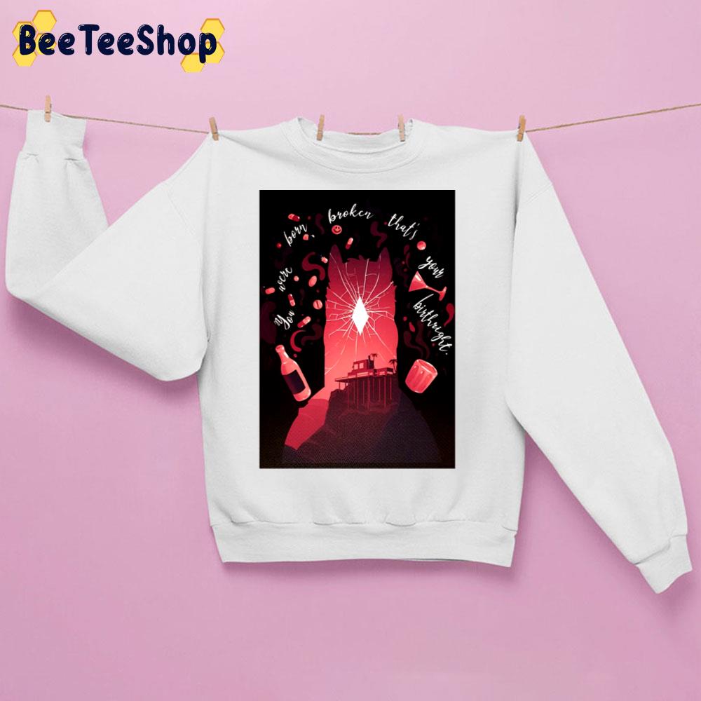 You Were Born Broken That's Your Birthright BoJack Horseman Trending Unisex Sweatshirt You Were Born Broken That's Your Birthright BoJack Horseman Trending Unisex Sweatshirt