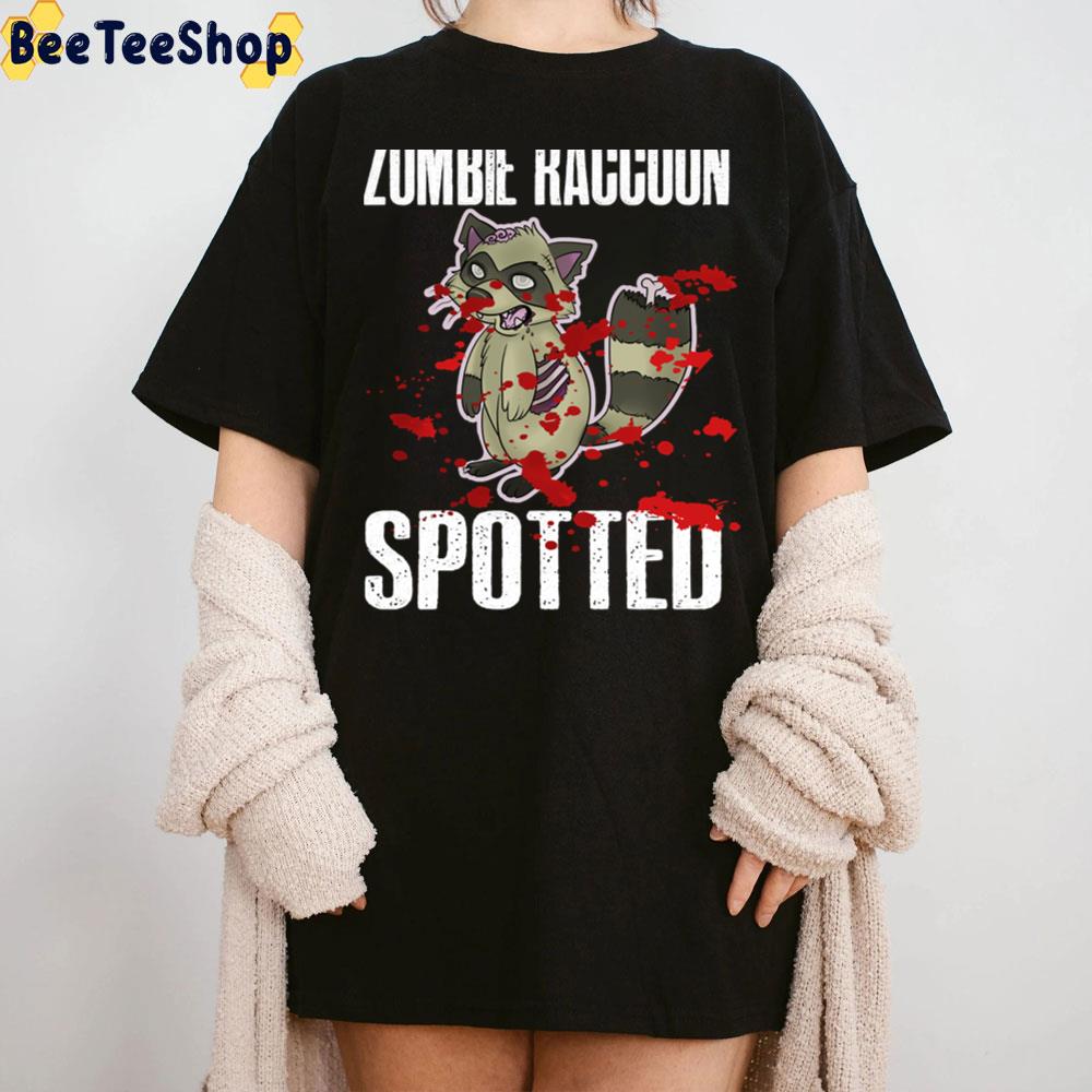 Zombie Raccoon Spotted Scary Halloween Trending Unisex T-Shirt Zombie Raccoon Spotted Scary Halloween Trending Unisex T-Shirt