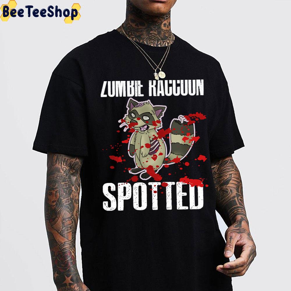 Zombie Raccoon Spotted Scary Halloween Trending Unisex T-Shirt Zombie Raccoon Spotted Scary Halloween Trending Unisex T-Shirt