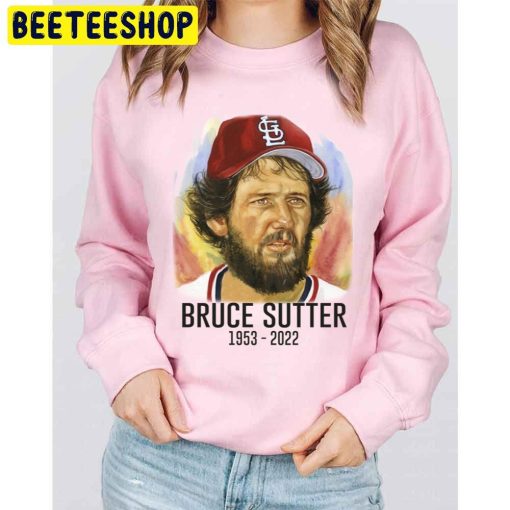 Bruce Sutter Rip 1953 2022 Baseball Player Trending Unsiex Sweatshirt