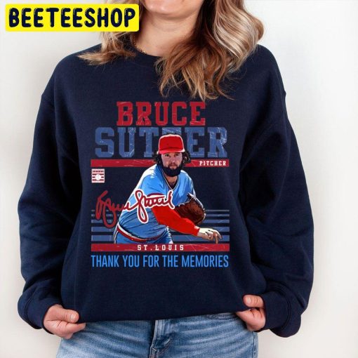 Bruce Sutter Thank You For The Memories 1953 2022 Unsiex Sweatshirt