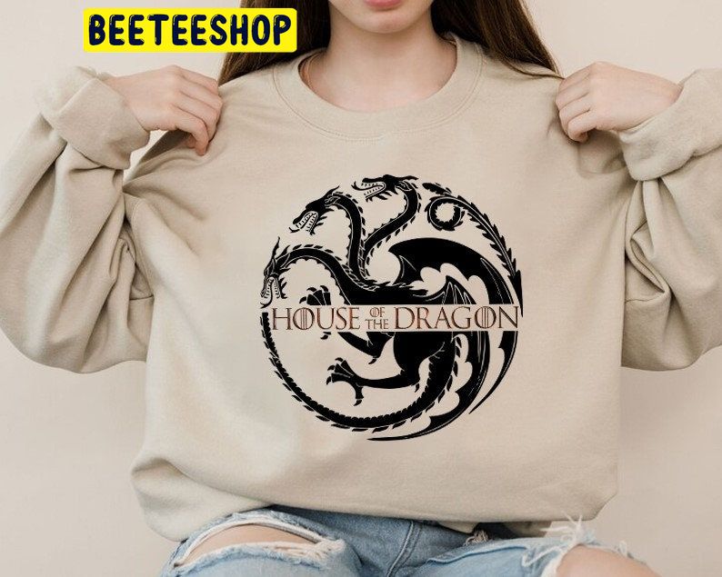 House Of Dragon Movie Trending Unisex Sweatshirt House Of Dragon Movie Trending Unisex Sweatshirt