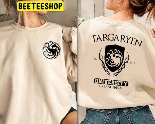 Targaryen Uniersity Est 2011 Fire And Blood House Of Dragon Double Side Trending Unisex Sweatshirt Targaryen Uniersity Est 2011 Fire And Blood House Of Dragon Double Side Trending Unisex Sweatshirt