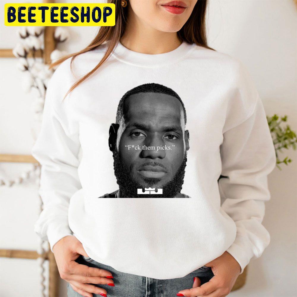 Fuck Them Picks LeBron after the Lakers' 0-2 start Trending Unisex Sweatshirt Fuck Them Picks LeBron after the Lakers' 0-2 start Trending Unisex Sweatshirt