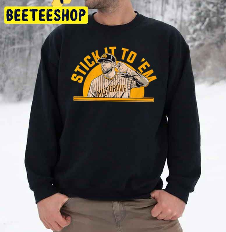 Joe Musgrove Stick It To 'Em Baseball Trending Unisex Sweatshirt Joe Musgrove Stick It To 'Em Baseball Trending Unisex Sweatshirt