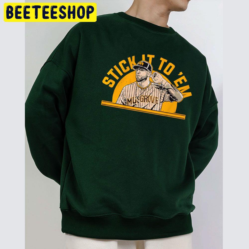 Joe Musgrove Stick It To 'Em Baseball Trending Unisex Sweatshirt Joe Musgrove Stick It To 'Em Baseball Trending Unisex Sweatshirt