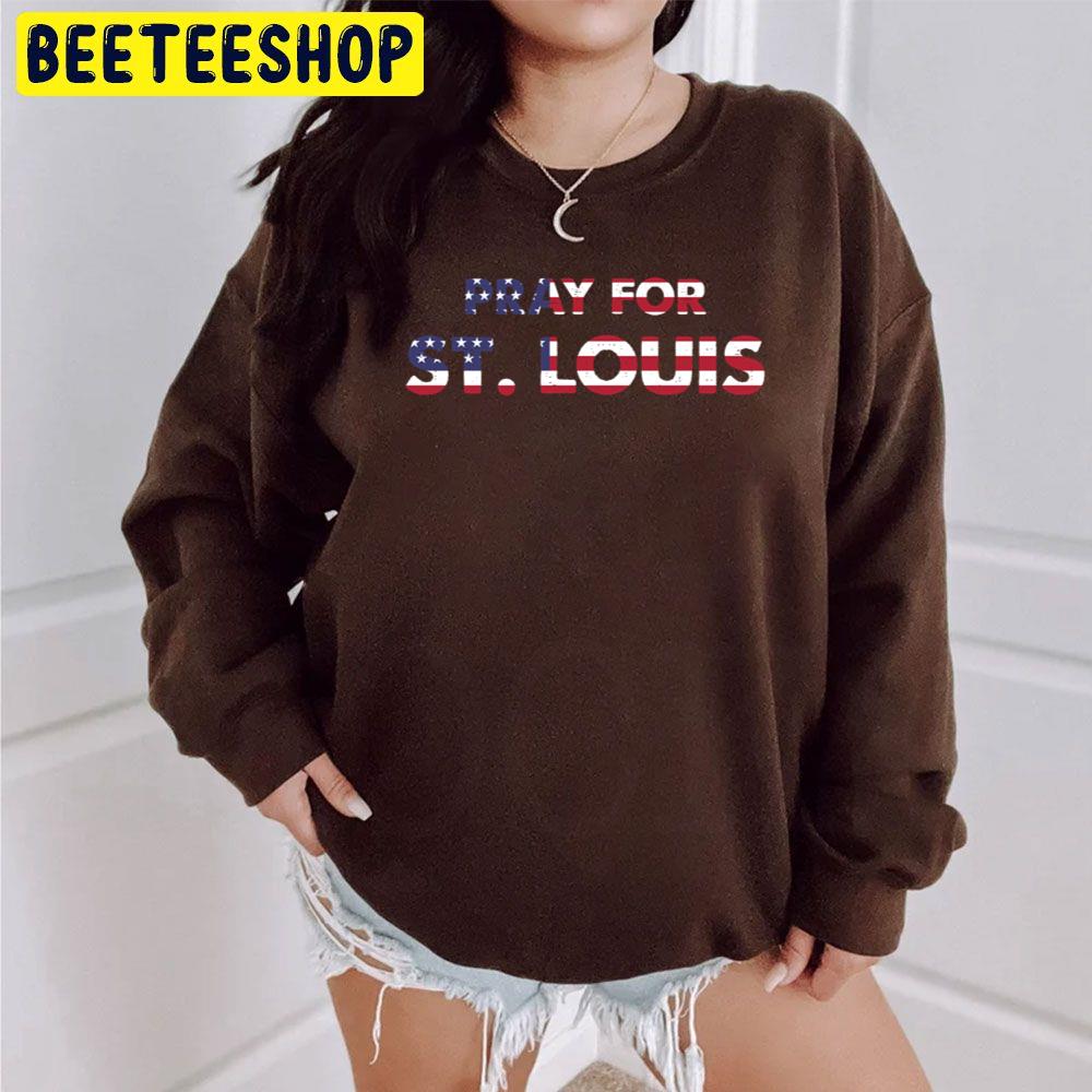 Pray For St. Louis Not Gun Not Shooting Trending Unisex Sweatshirt Pray For St. Louis Not Gun Not Shooting Trending Unisex Sweatshirt