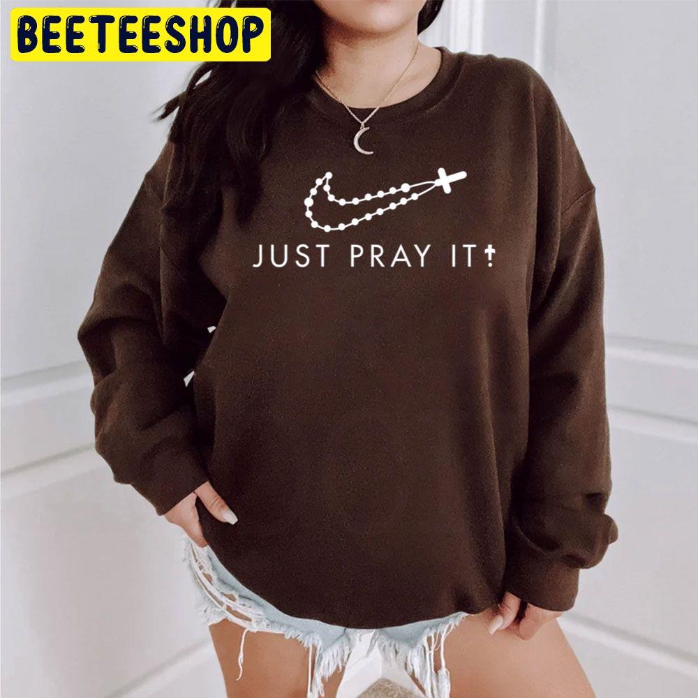 Pray The Rosary Frequently Just Pray It Nike Logo Unisex Sweatshirt Pray The Rosary Frequently Just Pray It Nike Logo Unisex Sweatshirt