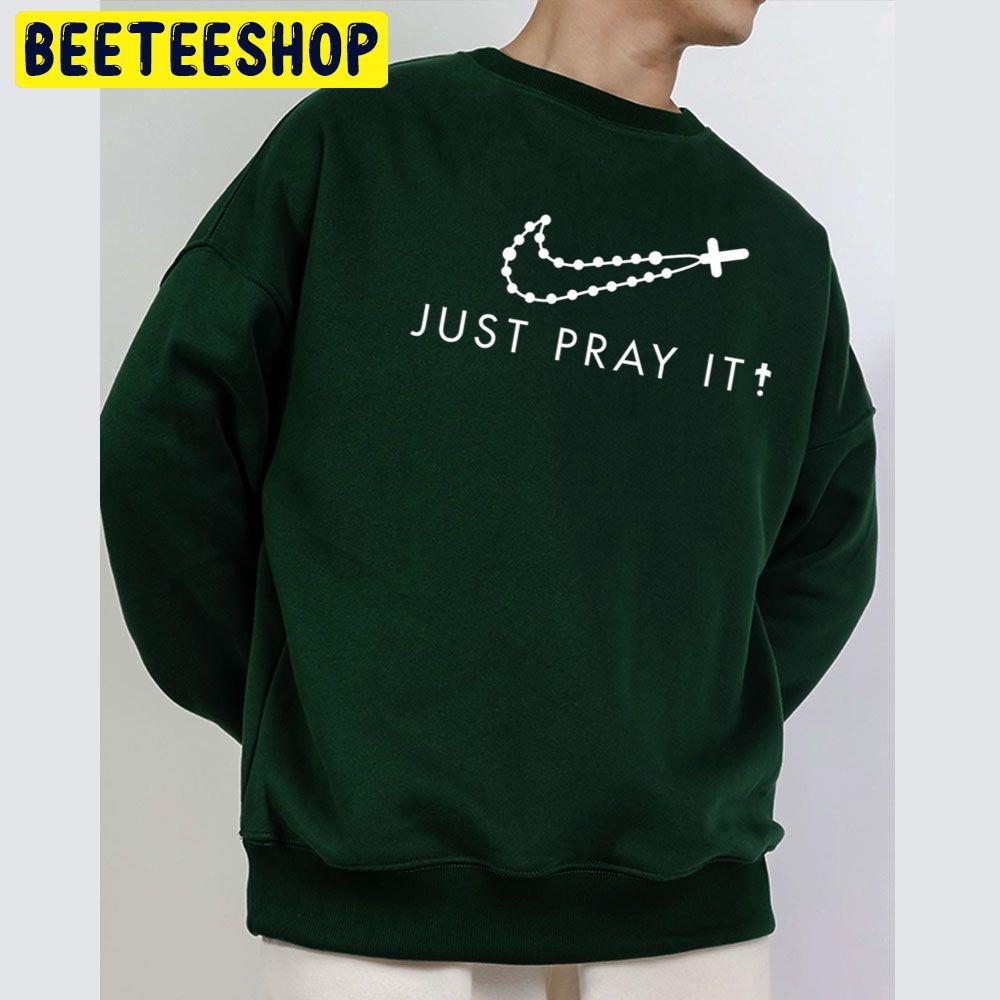 Pray The Rosary Frequently Just Pray It Nike Logo Unisex Sweatshirt Pray The Rosary Frequently Just Pray It Nike Logo Unisex Sweatshirt