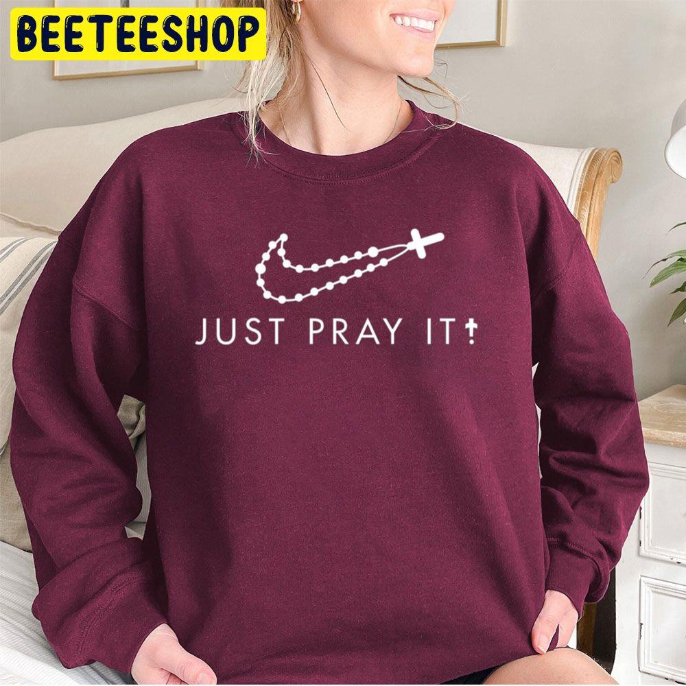 Pray The Rosary Frequently Just Pray It Nike Logo Unisex Sweatshirt Pray The Rosary Frequently Just Pray It Nike Logo Unisex Sweatshirt