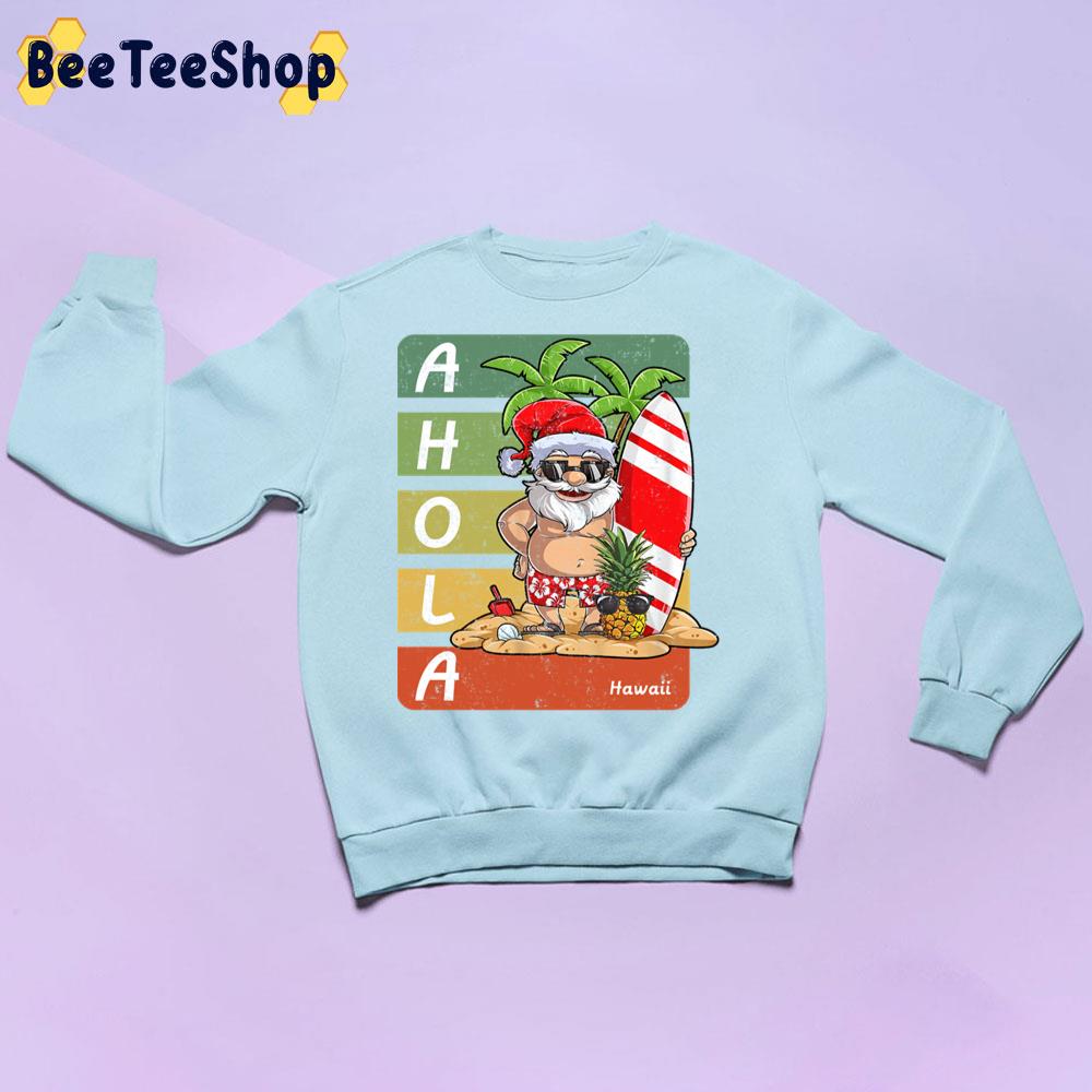 Ahola Santa Hawaii Christmas Trending Unisex Sweatshirt Ahola Santa Hawaii Christmas Trending Unisex Sweatshirt