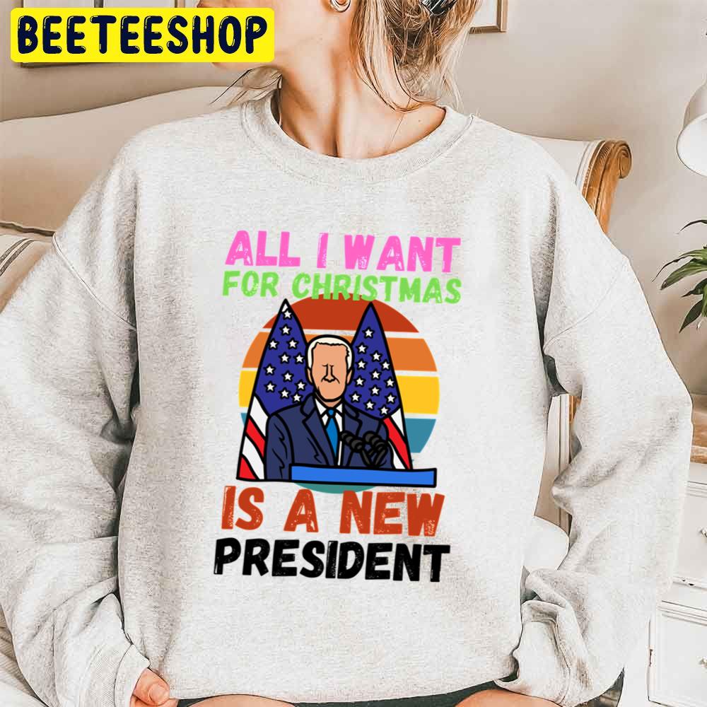 All I Want For Christmas Is A New President Biden Trending Unisex Sweatshirt All I Want For Christmas Is A New President Biden Trending Unisex Sweatshirt