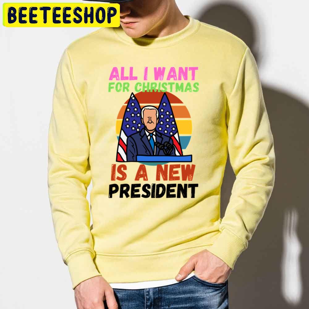 All I Want For Christmas Is A New President Biden Trending Unisex Sweatshirt All I Want For Christmas Is A New President Biden Trending Unisex Sweatshirt