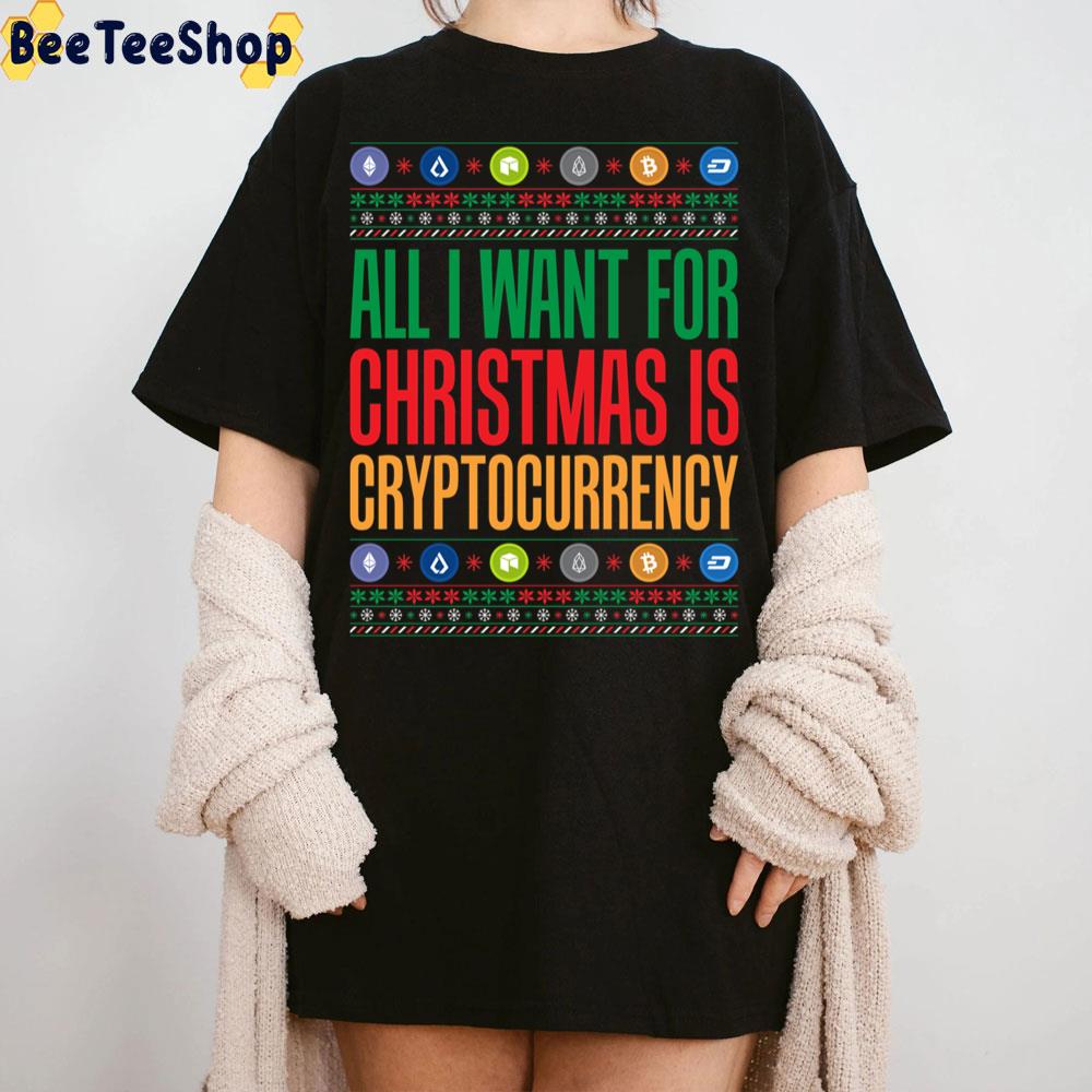 All I Want For Christmas Is Cryptocurrency Crypto Trending Unisex Sweatshirt All I Want For Christmas Is Cryptocurrency Crypto Trending Unisex Sweatshirt