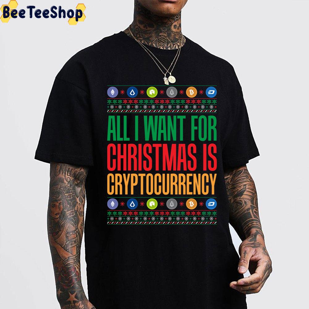 All I Want For Christmas Is Cryptocurrency Crypto Trending Unisex Sweatshirt All I Want For Christmas Is Cryptocurrency Crypto Trending Unisex Sweatshirt