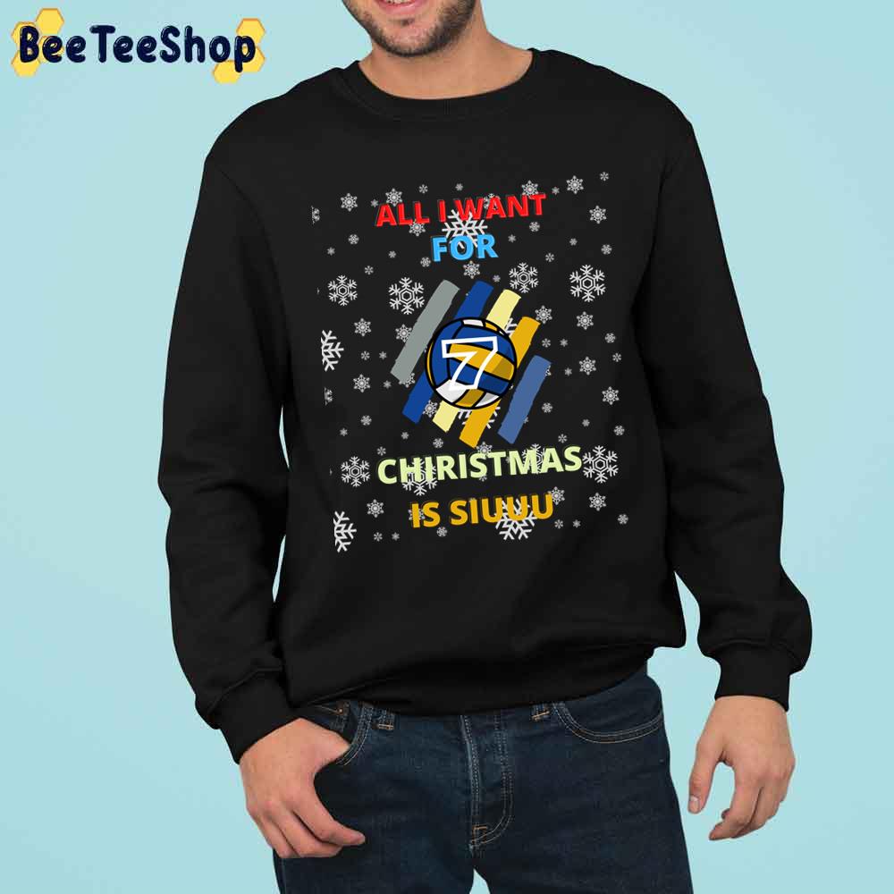 All I Want For Christmas Is Siuuu Volleyball Trending Unisex Sweatshirt All I Want For Christmas Is Siuuu Volleyball Trending Unisex Sweatshirt