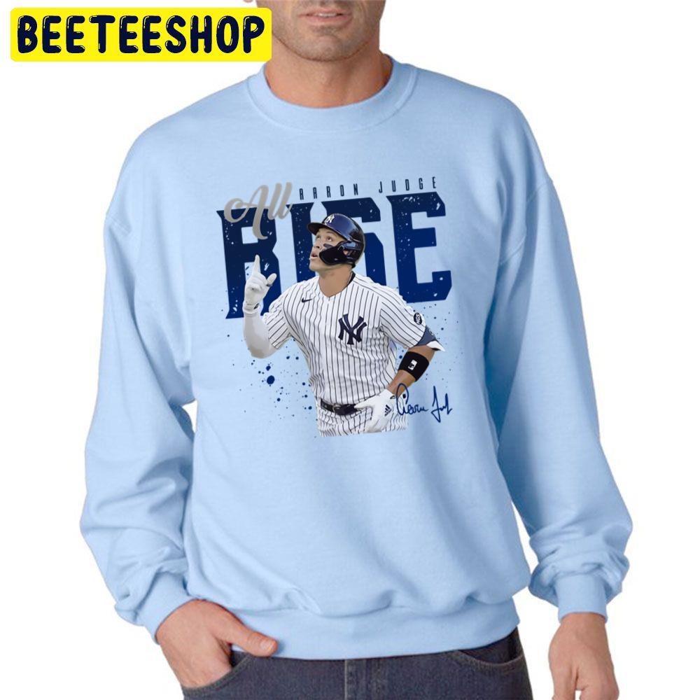All Rise Aaron Judge Baseball Trending Unisex Sweatshirt All Rise Aaron Judge Baseball Trending Unisex Sweatshirt